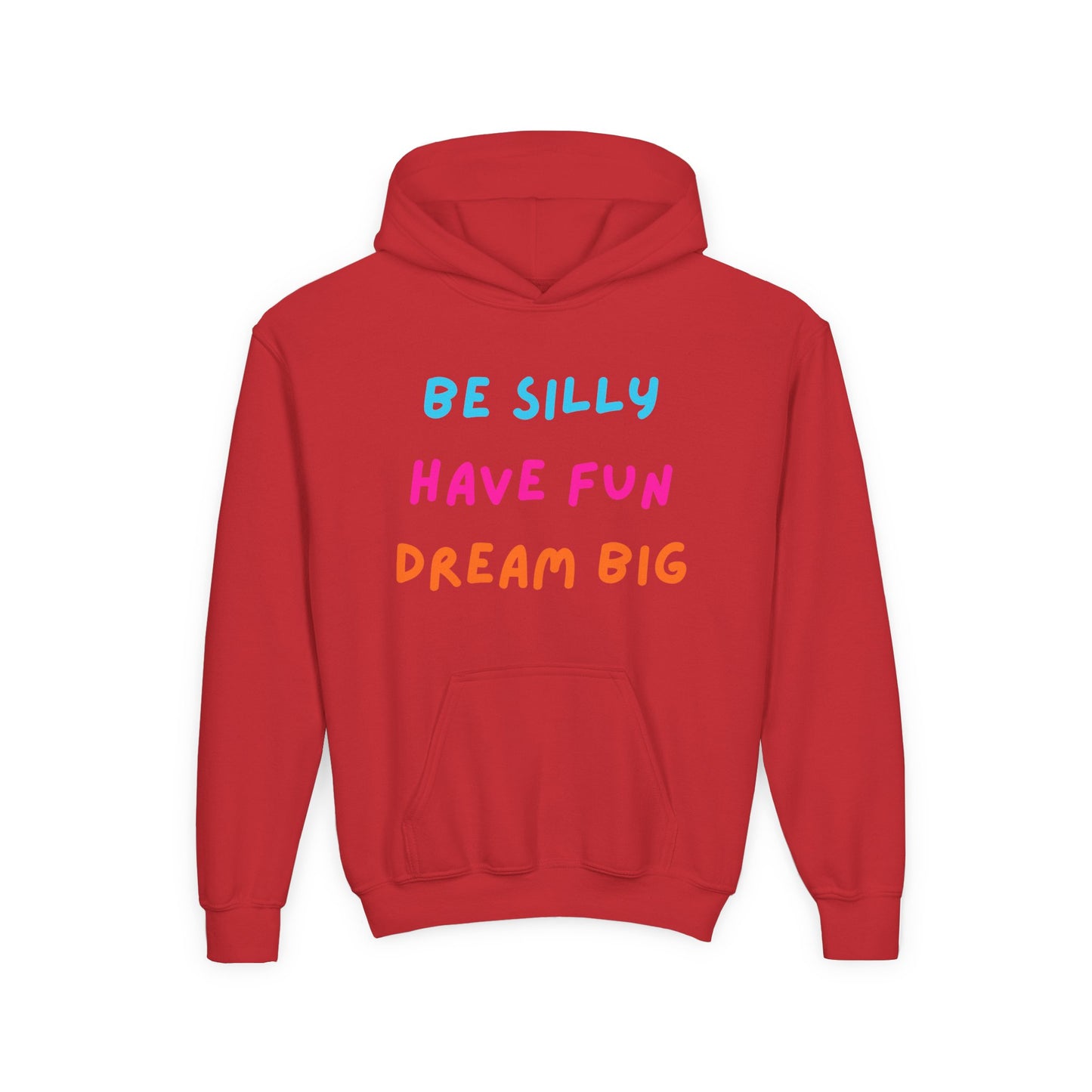 Be Silly Have Fun Dream Big Youth Hoodie | Positive Kids Quote Hoodie
