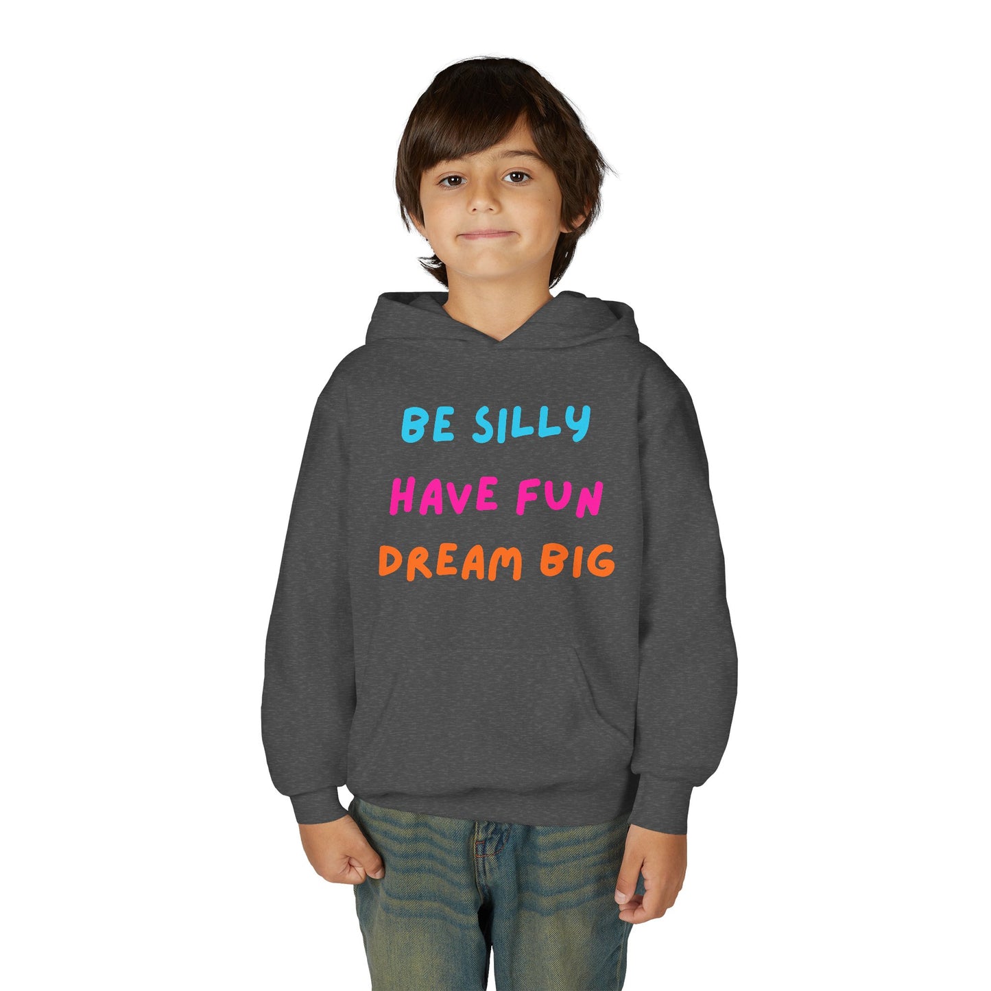 Be Silly Have Fun Dream Big Youth Hoodie | Positive Kids Quote Hoodie