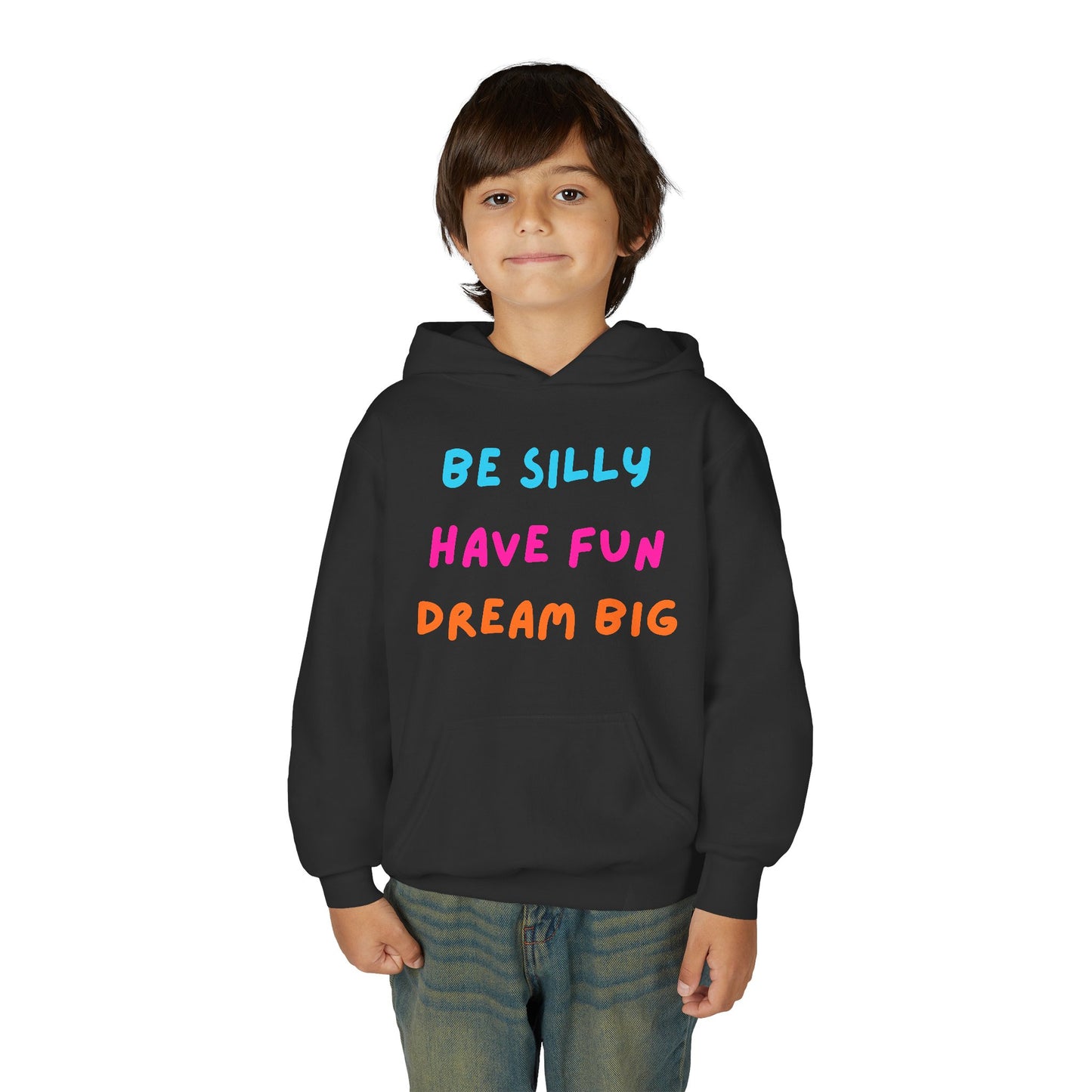 Be Silly Have Fun Dream Big Youth Hoodie | Positive Kids Quote Hoodie