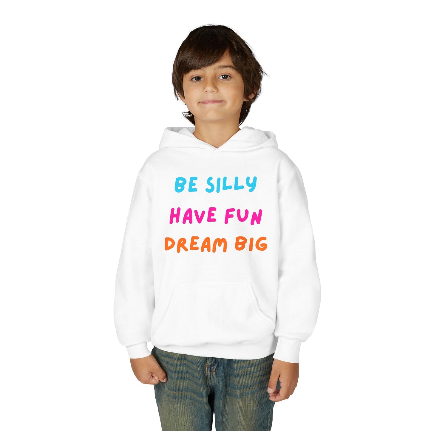 Be Silly Have Fun Dream Big Youth Hoodie | Positive Kids Quote Hoodie